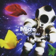 Cover for Micro · Space Rhythm 1 (CD) [Japan Import edition] (2009)