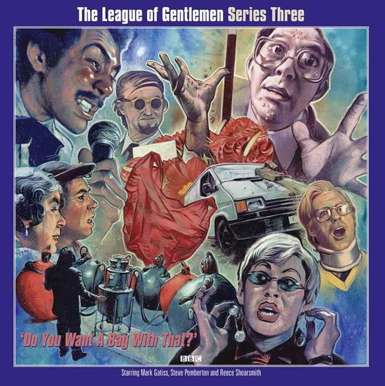 The League Of Gentlemen Series 3: Do You Want A Bag With That - Original Cast Recording - Musiikki - DEMON RECORDS - 5014797899711 - perjantai 30. elokuuta 2019