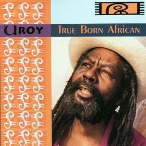 Cover for U-Roy · True Born African (CD) (2024)