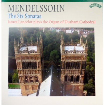 Cover for James Lancelot · Mendelssohn: The Six Sonatas / The Organ Of Durham Cathedral (CD) (2018)