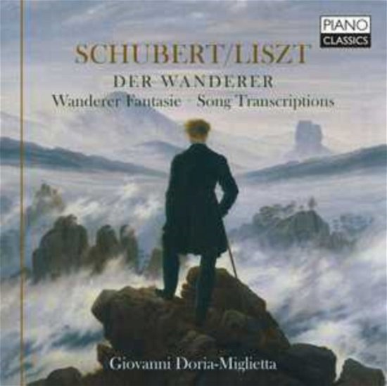 Cover for Giovanni Doria Miglietta · Schubert / Liszt: Der Wanderer / Wanderer Fantasie / Song Transcriptions (CD) (2024)