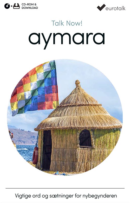Cover for EuroTalk · Talk Now: Aymara begynderkursus CD-ROM &amp; download (CD-ROM) (2016)