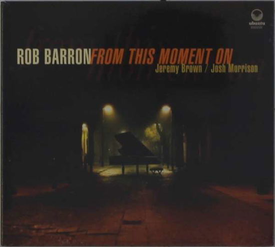 From This Moment on - Rob Barron - Muzyka - Ubuntu Music - 5065002180711 - 9 października 2020