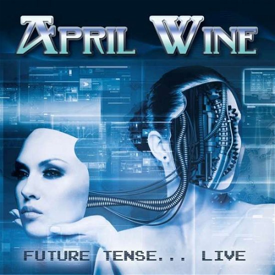 Cover for April Wine · Future Tense.. Live (CD) [Remastered edition] (2015)