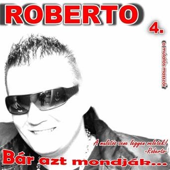 Cover for Roberto · 4. Bár azt mondják (CD)