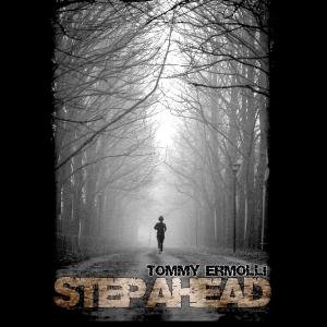 Step Ahead - Tommy Ermolli - Musiikki - LION MUSIC - 6419922002711 - maanantai 9. marraskuuta 2009