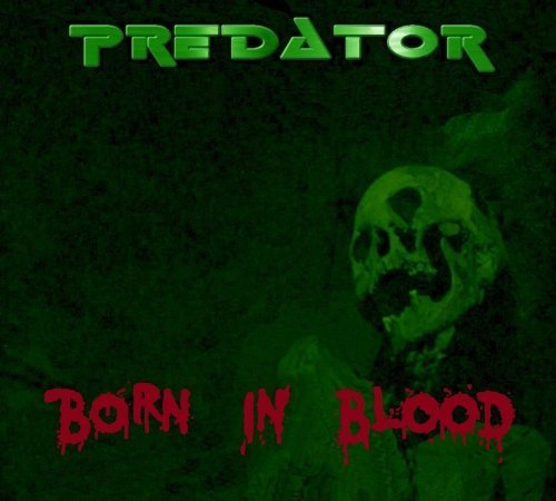 Cover for Predator · Born in Blood (CD) (2011)