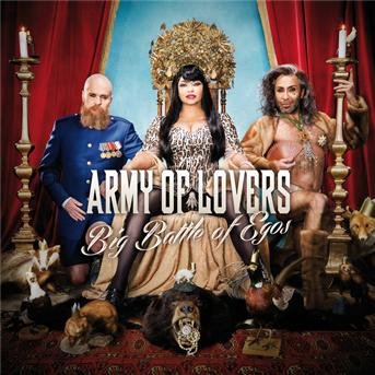 Cover for Army of Lovers · Big Battle of Egos (CD) (2013)