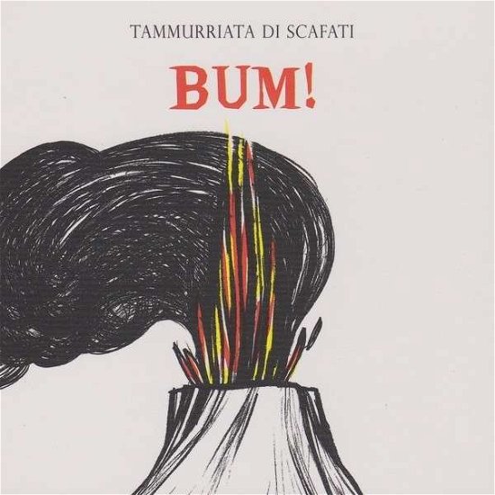 Bum! - Tammuriata Di Scafati - Musiikki - FELMAY - 8018550060711 - tiistai 27. toukokuuta 2014