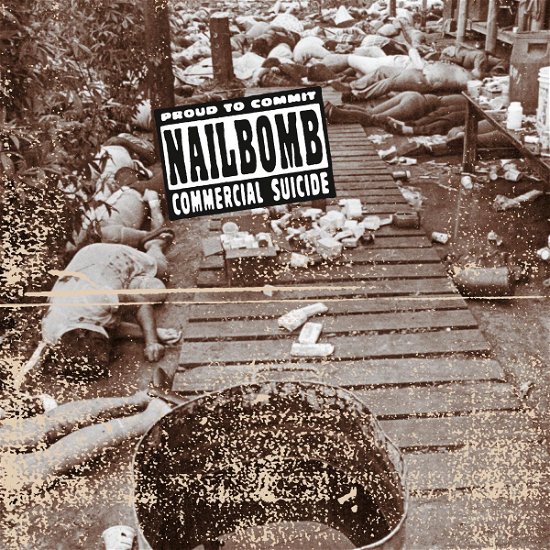 Cover for Nailbomb · Proud to Commit Commercial Suicide (LP) (2016)
