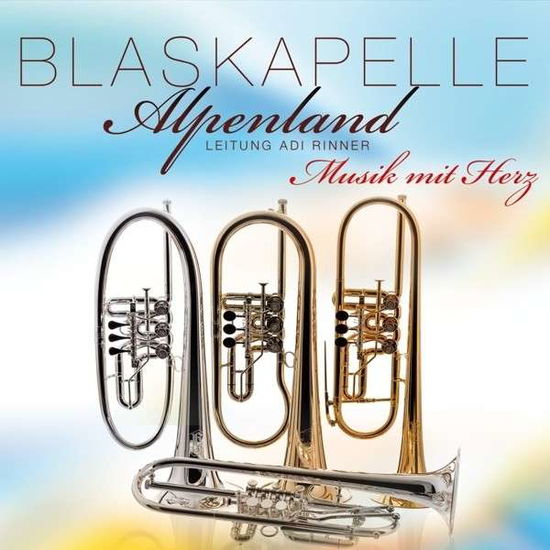 Cover for Blaskapelle Alpenland · Musik Mit Herz (CD) (2014)