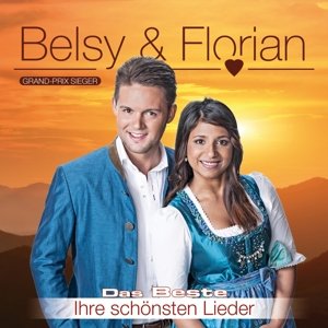 Cover for Belsy &amp; Florian · Das Beste-Ihre Schoensten Lieder (CD) (2014)