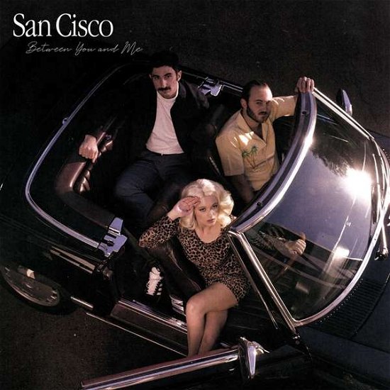 Cover for San Cisco · Between You And Me (LP) (2020)
