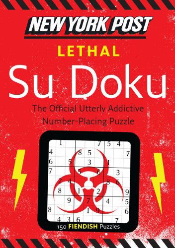 New York Post Lethal Su Doku: 150 Fiendish Puzzles - None - Książki - HarperCollins - 9780062094711 - 23 sierpnia 2011