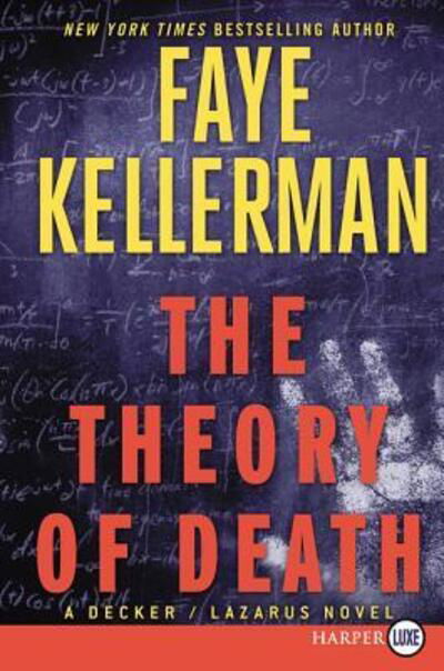 Cover for Faye Kellerman · The theory of death a Decker / Lazarus novel (Buch) [First HarperLuxe edition. edition] (2022)