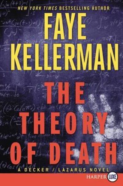 Cover for Faye Kellerman · The theory of death a Decker / Lazarus novel (Bog) [First HarperLuxe edition. edition] (2015)