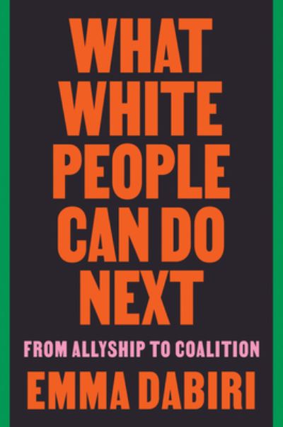 Cover for Emma Dabiri · What White People Can Do Next: From Allyship to Coalition (Paperback Book) (2021)