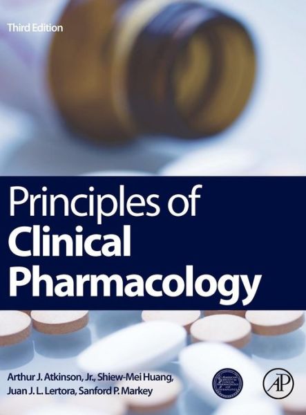 Cover for Arthur J Atkinson · Principles of Clinical Pharmacology (Hardcover Book) [3 Rev edition] (2012)