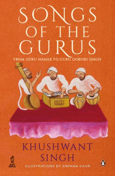 Cover for Khushwant Singh · Songs of the Gurus: From Nanak to Gobind Singh (illustrated) (Taschenbuch) (2016)