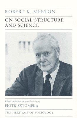 Cover for Robert K. Merton · On Social Structure and Science - Heritage of Sociology Series (Pocketbok) (1996)