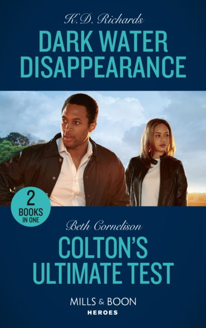 K.D. Richards · Dark Water Disappearance / Colton's Ultimate Test: Dark Water Disappearance (West Investigations) / Colton's Ultimate Test (the Coltons of Colorado) (Paperback Bog) (2022)