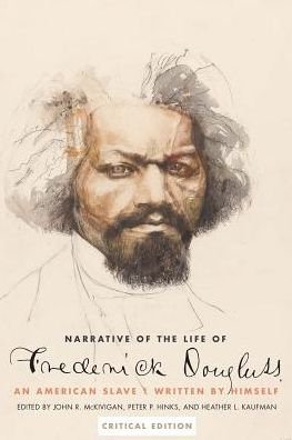 Cover for Frederick Douglass · Narrative of the Life of Frederick Douglass, an American Slave: Written by Himself (Paperback Bog) [Critical edition] (2017)