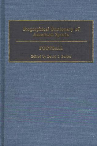 Cover for David L. Porter · Biographical Dictionary of American Sports: Football (Hardcover Book) (1987)