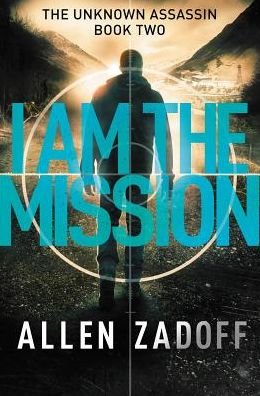 Cover for Allen Zadoff · I Am the Mission - Unknown Assassin (Paperback Book) (2015)