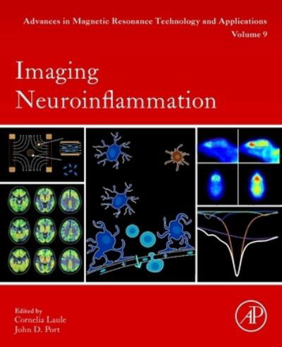 Cover for Laule, Cornelia (Associate Professor, Department of Radiology and Pathology and Laboratory Medicine, Faculty of Medicine, University of British Columbia, Canada) · Imaging Neuroinflammation - Advances in Magnetic Resonance Technology and Applications (Pocketbok) (2023)