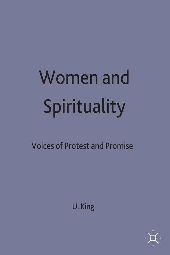 Cover for Ursula King · Women and Spirituality Voices of Protest and Promise - Voices of Protest and Promise (Hardcover Book) [2nd ed. 1993 edition] (1993)