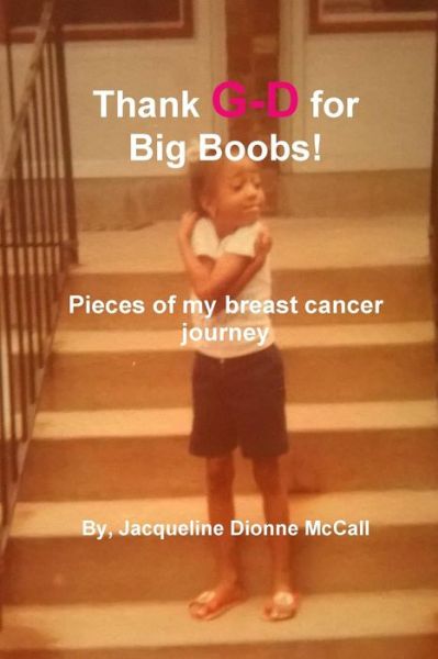 Cover for M DIV Jacqueline Dionne McCall · Thank G-d for Big Boobs! (Paperback Book) (2019)