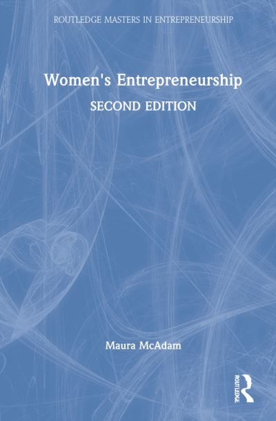 Cover for McAdam, Maura (Dublin City University, Ireland) · Women's Entrepreneurship - Routledge Masters in Entrepreneurship (Hardcover Book) (2022)