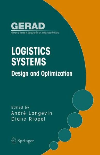 Cover for Andre Langevin · Logistics Systems: Design and Optimization (Hardcover Book) [2005 edition] (2005)