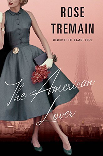 Cover for Rose Tremain · The American Lover (Hardcover Book) (2015)
