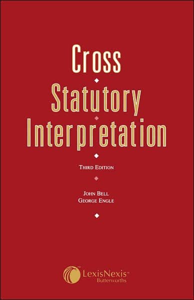 Cover for Cross, Rupert (Solicitor, Vinerian Professor of English Law, University of Oxford) · Cross: Statutory Interpretation (Paperback Book) [3 Revised edition] (1995)