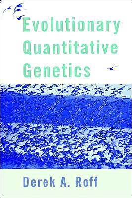 Cover for Derek A. Roff · Evolutionary Quantitative Genetics (Taschenbuch) [Softcover reprint of the original 1st ed. 1997 edition] (1997)