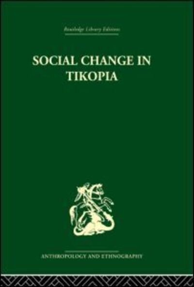 Cover for Raymond Firth · Social Change in Tikopia: Re-study of a Polynesian community after a generation (Paperback Bog) (2013)