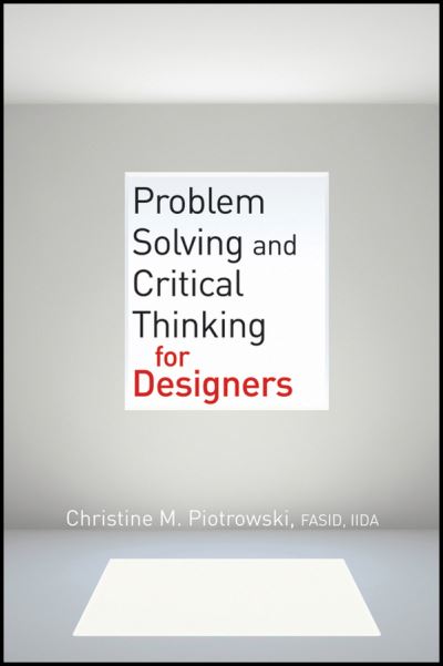 Cover for Christine M. Piotrowski · Problem Solving and Critical Thinking for Designers (Paperback Book) (2011)
