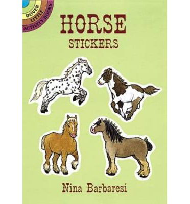 Horse Stickers: Dover Little Activity Books - Little Activity Books - Nina Barbaresi - Marchandise - Dover Publications Inc. - 9780486281711 - 1 février 2000