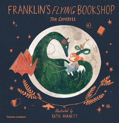 Franklin's Flying Bookshop - Franklin and Luna - Jen Campbell - Books - Thames & Hudson Ltd - 9780500651711 - August 16, 2018