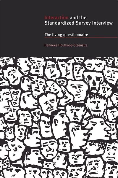 Cover for Houtkoop-Steenstra, Hanneke (Universiteit Utrecht, The Netherlands) · Interaction and the Standardized Survey Interview: The Living Questionnaire (Paperback Book) (2000)