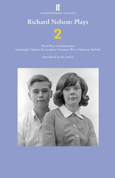 Cover for Richard Nelson · Richard Nelson: Plays 2: Three Plays of Adolescence: Goodnight Children Everywhere; Franny's Way; Madame Melville (Pocketbok) [Main edition] (2012)