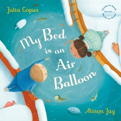 Cover for Julia Copus · My Bed is an Air Balloon (Taschenbuch) [Main edition] (2018)