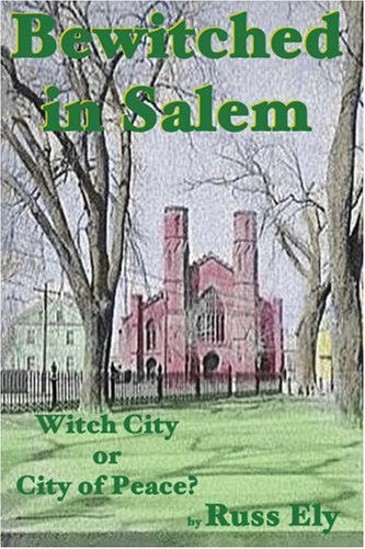 Cover for Russ Ely · Bewitched in Salem: Witch City or City of Peace? (Paperback Book) (2004)