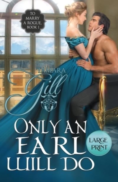 Cover for Tamara Gill · Only an Earl Will Do (Paperback Book) (2021)