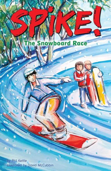 The Snowboard Race - Phil Kettle - Książki - Brolly Books - 9780648555711 - 8 stycznia 2019