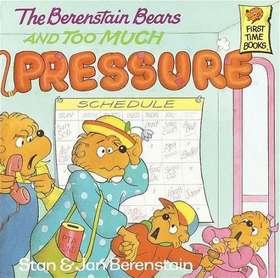 Cover for Stan Berenstain · The Berenstain Bears and Too Much Pressure - First Time Books (Paperback Book) (1992)