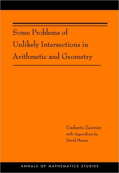 Cover for Umberto Zannier · Some Problems of Unlikely Intersections in Arithmetic and Geometry (AM-181) - Annals of Mathematics Studies (Paperback Bog) (2012)