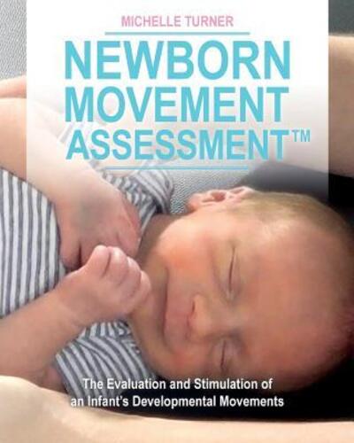 Cover for Michelle Turner · Newborn Movement Assessment (TM) (Paperback Book) (2016)