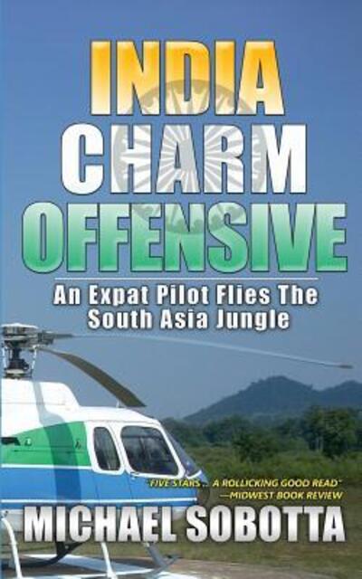 Cover for Michael Sobotta · India Charm Offensive : An Expat Pilot Flies The South Asia Jungle (Paperback Book) (2015)